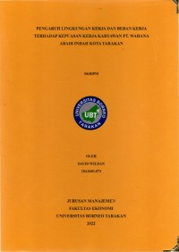 Pengaruh Lingkungan Kerja Dan Beban Kerja Terhadap Kepuasan Kerja Karyawan PT. Wahana Abadi Indah Kota Tarakan