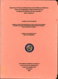Hubungan Tingkat Pengetahuan Dan Perilaku Remaja Tentang Kebersihan Organ Kewanitaan Di Sekolah Menengah Atas Negeri 2 Kota Tarakan