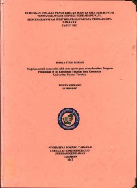 Hubungan Tingkat Pengetahuan Wanita Usia Subur (WUS) Tentang Kanker Serviks Terhadap Upaya Pencegahannya Di RT. 07 Kelurahan Juata Permai Kota Tarakan Tahun 2013