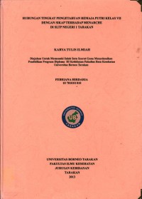 Hubungan Tingkat Pengetahuan Remaja Putri Kelas VII Dengan Sikap Terhadap Menarche Di SLTP Negeri 1 Tarakan
