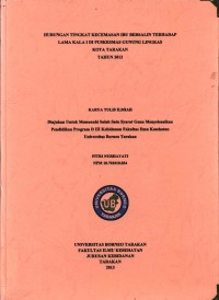Hubungan Tingkat Kecemasan Ibu Bersalin Terhadap Lama Kala I Di Puskesmas Gunung Lingkas Kota Tarakan Tahun 2013