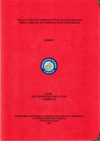 Tinjauan Hukum Terhadap Pemutusan Hubungan Kerja (PHK) Secara Sepihak Oleh Perusahaan