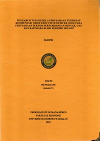 PENGARUH TATA KELOLA PERUSAHAAN TERHADAP KOMPENSASI CHIEF EXECUTIVE OFFICER (CEO) PADA PERUSAHAAN SEKTOR PERTAMBANGAN MINYAK, GAS DAN BATUBARA DI BEI PERIODE 2019-2022