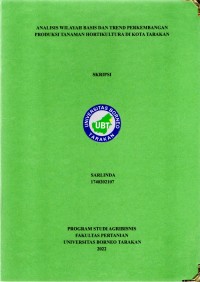 Analasis Wilayah Basis Dan Trend Perkembangan Produksi Tanaman Hortikultura Di Kota Tarakan