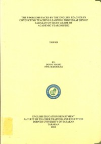 The Problems Faced By The English  Teacher In Conducting Teaching Learning Process At SDN 027  Tarakan On Sixth Grade Of Academic Year 2011/2012