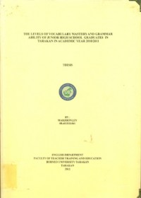 The Levels Of Vocabulary Mastery And Grammar Ability Of Junior High School  Graduates In Tarakan City In Academic Year 2010/2011