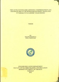 The Levels Of English Listening Comprehension And Grammar Ability Of Senior High School Graduates  In Tarakan In Academic Year 2010/2011