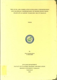 The Level And Correlation Of Reading Comprehension And Grammar Comprehension Of Senior High School  Graduate Academic Years 2010/2011 In Tarakan