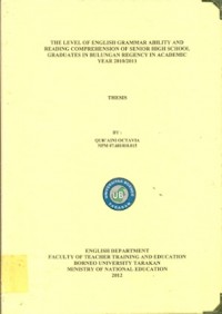 The Level Of English Grammar Ability and Reading Comprehension Of Senior High School Graduates In Bulungan Regency In Academic Year 2010/2011