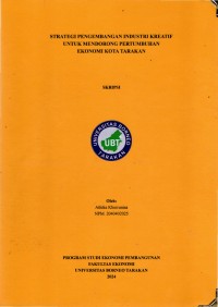Strategi Pengembangan Industri Kreatif Untuk Mendorong Pertumbuhan Ekonomi Kota Tarakan.