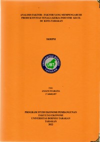 Analisis Faktor-faktor Yang Mempengaruhi Produktivitas Tenaga Kerja Industri Kecil Di Kota Tarakan