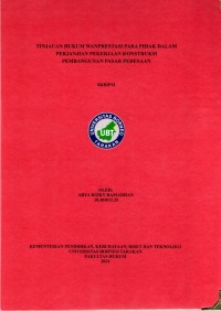 Tinjauan Hukum Wanprestasi Para Pihak Dalam Perjanjian Pekerjaan Konstruksi Pembangunan Pasar Pedesaan