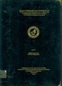 Analisa Potensi Air Sungai Borneo Dalam Perencanaan PLTMH Sebagai Alternatif Sumber  Daya Listrik Pada Kampus Universitas Borneo Tarakan