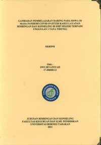 Gambaran Pembelajaran Daring Pada Siswa Di Masa Pandemi Covid-19 (Studi Kasus Layanan Bimbingan Dan Konseling Di SMP Negeri Terpadu Unggulan 1 Tana Tidung)