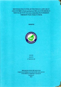 Meningkatkan Jumlah Telur Dan Larva Ikan Lele Dumbo (Clarias gariepinus) Melalui Penambahan Tepung Kunyit (Curcuma 
domestika) Dan Hormon Tiroksin Pada Pakan Induk