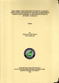 The Correlation Between Students’ Learning Motivation And Students’ English Achievement During The Pandemic At 8th Grade Students Of SMPN 1 Tarakan