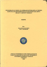 Pengembangan Modul IPA Berbasis Keterampilan Proses Sains Dalam Mengembangkan Karakter Pada Siswa Kelas V A SDN 007 Tarakan