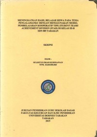 Meningkatkan Hasil Belajar Siswa Pada Tema Pengalamanku Dengan Menggunakan Model Pembelajaran Kooperatif Tipe Student Teams Achievement Division (STAD) Di Kelas III-B SDN 005 Tarakan