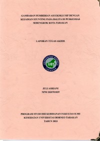 Gambaran Pemberian ASI Eksklusif Dengan Kejadian Stunting Pada Balita Di Puskesmas Sebengkok Kota Tarakan