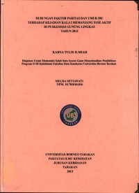 Hubungan Faktor Paritas Dan Umur Ibu Terhadap Kejadian Kala I Memanjang Fase Aktif Di Puskesmas Gunung Lingkas Tahun 2013