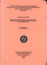 Hubungan Pengetahuan Dan Sikap Ibu Terhadap Penggunaan Alat Kontrasepsi IUD (Intra Uterine Devices) Di Kelurahan Mamburungan Tahun 2013