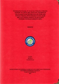 Penerapan Pasal 27 Ayat (3) Undang-Undang Nomor 19 Tahun 2016 Tentang Informasi Transaksi Elektronik Dalam Perkara Tindak Pidana Pencemaran Nama Baik Melalui Media Sosial Studi Kasus (Nomor 153/Pid.Sus/2020/PN Sdw)