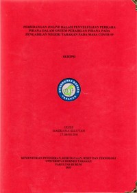 Persidangan Online Dalam Penyelesaian Perkara Pidana Menurut Sistem Peradilan Pada Pengadilan Negeri Tarakan Pada Masa Covid-19.