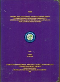 Optimalisasi Fungsi Penegakan Hukum Kepolisian Republik Indonesia Di Daerah Perbatasan (Studi Kasus Perbatasan Indonesia Dan Malaysia Di Nunukan Kalimantan Utara)