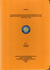 Analisis Ketimpangan Dan Konvergensi Antar Kabupaten/Kota Di Provinsi Kalimantan Utara Tahun 2017-2022