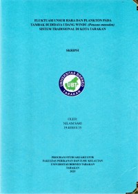 FLUKTUASI UNSUR HARA DAN PLANKTON PADA TAMBAK BUDIDAYA UDANG WINDU (Penaeus Monodon) SISTEM TRADISIONAL DI KOTA TARAKAN