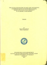 The Levels Of English Vocabulary And Writing Comprehensions Of Senior High School Graduates In Bulungan Regency In Academic Year 2010/2011