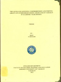 The Levels Of Listening Comprehension And Writing Ability Of Junior High School Graduates In Tarakan   In Academic Year 2010/2011