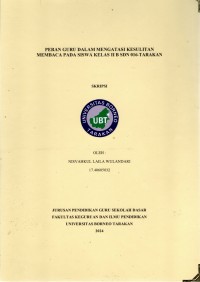Peran Guru Dalam Mengatasi Kesulitan Membaca Pada Siswa Kelas II B SDN 016 Tarakan