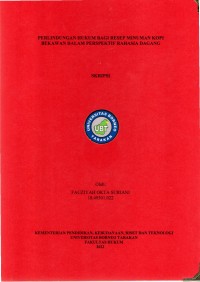 Perlindungan Hukum Bagi Resep Minuman Kopi Bekawan Dalam Perspektif Rahasia Dagang