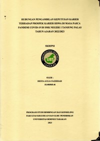 Hubungan Pengambilan Keputusan Karier Terhadap Prospek Karier Siswa Kelas X Di Masa Pasca Pandemi Covid-19 Di SMK Negeri 1 Tanjung Palas Tahun Ajaran 2022/2023