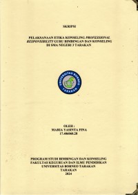 Pelaksanaan Etika Konseling Professional Responsibility Guru Bimbingan Dan Konseling Di SMA Negeri 3 Tarakan