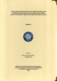 Pengaruh Konsentrasi Dan Motivasi Belajar Terhadap Hasil Belajar Matematika Siswa Kelas VIII SMP Negeri 1 Sekatak Kabupaten Bulungan