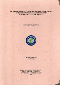 ASUHAN PERSALINAN DENGAN TERAPI PIJAT OKSITOSIN UNTUK MEMPERCEPAT KALA I FASE AKTIF DI RUANG MELATI RSUD MALINAU
