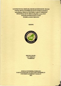 Uji Efektivitas Simplisia Biji Buah Mengkudu (Morinda Citrifolia) Dengan Kombinasi Daun Pandan (Pandanus Amaryllifolius) Sebagai Pestisida Nabati Terhadap Pengendali Kutu Beras (Sitophilus Oryzae) Dan Potensi Penerapannya Pada Pembelajaran Biologi