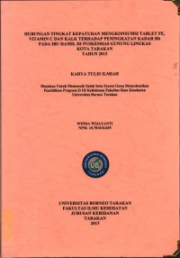 Hubungan Tingkat Kepatuhan Mengkonsumsi Tablet Fe, Vitamin C, Dan KALK Terhadap Peningkatan Kadar Hb Pada Ibu Hamil Di Puskesmas Gunung Lingkas Kota Tarakan Tahun 2013