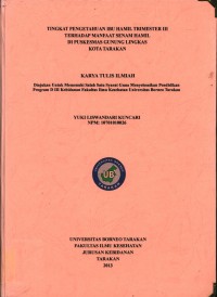 Tingkat Pengetahuan Ibu Hamil Trimester III Terhadap Manfaat Senam Hamil Di Puskesmas Gunung Lingkas Kota Tarakan
