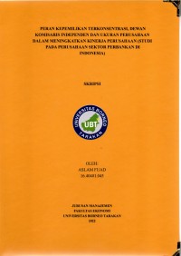 Peran Kepemilikan Terkonsentrasi, Dewan Komisaris Independen Dan Ukuran Perusahaan Dalam Meningkatkan Kinerja Perusahaan (Studi Pada Perusahaan Sektor Perbankan Di Indonesia)