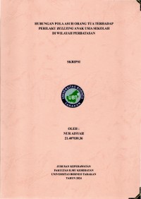 Hubungan Pola Asuh Orang Tua Terhadap Perilaku Bullying Anak Usia Sekolah Di Wilayah Perbatasan