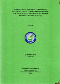Kearifan Lokal Dan Peran Lembaga Adat Masyarakat Dayak Lundayeh Pada Usahatani Padi Sawah Di Desa Long Midang Kecamatan Krayan Kabupaten Nunukan