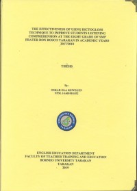 The Effectiveness Of Using Dictogloss Technique To Improve Students Listening Comprehension At The Eight Grade Of SMP Frater Don Bosco Tarakan In Academic Years 2017/2018