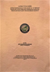 Asuhan Keperawatan Pada Klien Tn. A Dengan Masalah Utama Perilaku Kekerasan Di Ruang Teratai Rumah Sakit Umum Daerah Tarakan