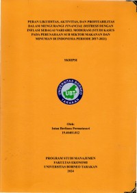 Peran Likuiditas, Aktivitas, Dan Profitabilitas Dalam Mengurangi Financial Distress Dengan Inflasi Sebagai Variabel Moderasi (Studi Kasus Pada Perusahaan Sub Sektor Makanan Dan Minuman Di Indonesia Periode 2017-2021)