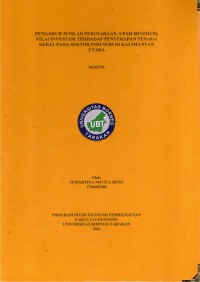 Pengaruh Jumlah Perusahaan, Upah Minimum, Nilai Investasi Terhadap Penyerapan Tenaga Kerja Pada Sektor Industri Di Kalimantan Utara