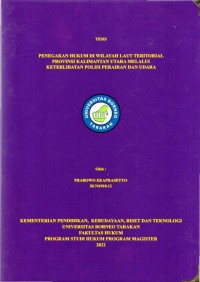 Penegakan Hukum Di Wilayah Laut Teritorial Provinisi Kalimantan Utara Melalui Keterlibatan Polisi Perairan Dan Udara