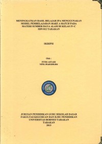 Meningkatkan Hasil Belajar IPA Menggunakan Model Pembelajaran Make A Match Pada Materi Sumber Daya Alam Di Kelas IV-C SDN 012 Tarakan
